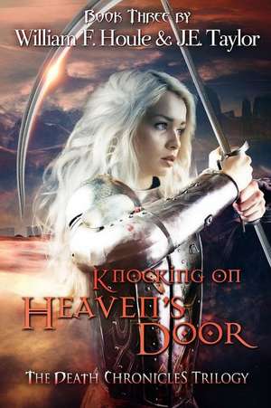 Knocking on Heaven's Door de William F. Houle