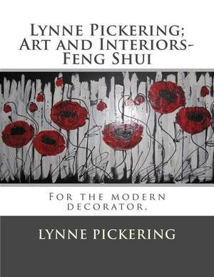 Lynne Pickering; Art and Interiors- Feng Shui de Lynne Pickering