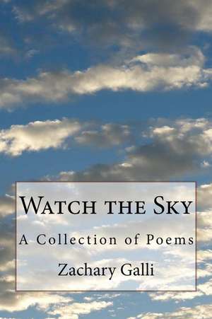 Watch the Sky de Zachary Scott Galli