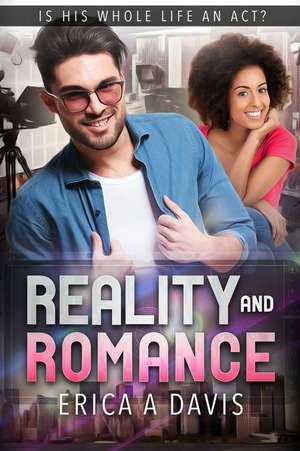 Reality and Romance de Erica A. Davis