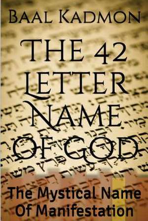 The 42 Letter Name of God de Baal Kadmon