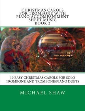 Christmas Carols for Trombone with Piano Accompaniment Sheet Music Book 2 de Michael Shaw