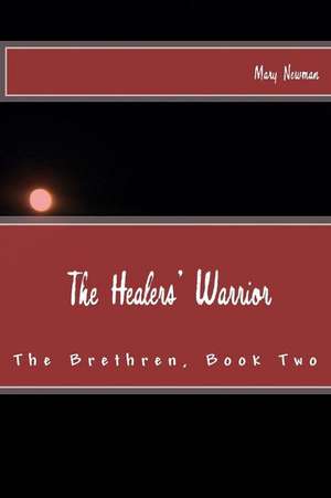 The Healers' Warrior de Mary Newman