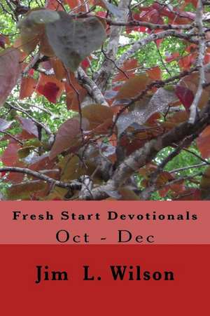 Fresh Start Devotionals de Jim L. Wilson