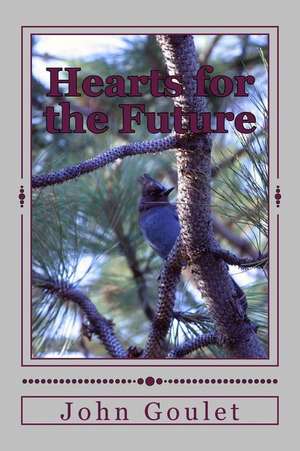 Hearts for the Future de MR John Norman Goulet