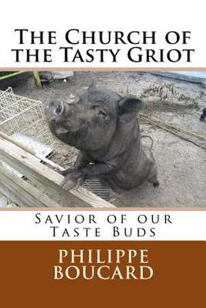 The Church of the Tasty Griot de Philippe Boucard