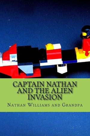 Captain Nathan and the Alien Invasion de Nathan Williams