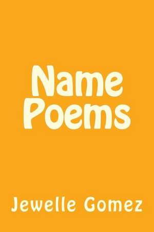 Name Poems de Jewelle Gomez