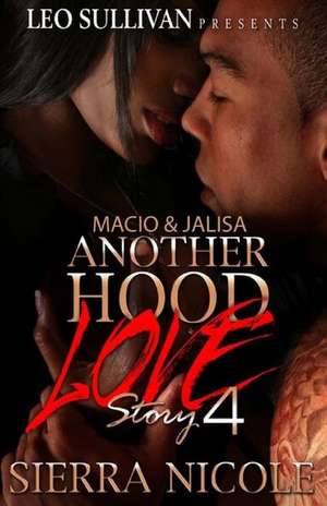 Macio and Jalisa Another Hood Love Story Part 4 de Sierra Nicole