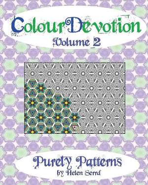 Colourdevotion Volume 2 Purely Patterns de Helen Serrd