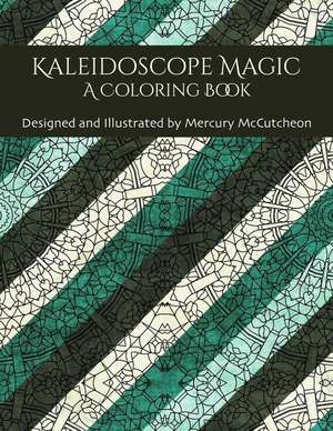 Kaleidoscope Magic de Mercury McCutcheon