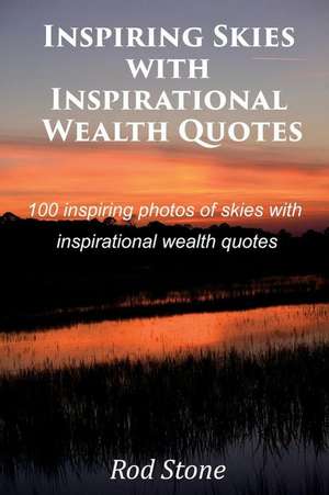 Inspiring Skies with Inspirational Wealth Quotes de Rod Stone