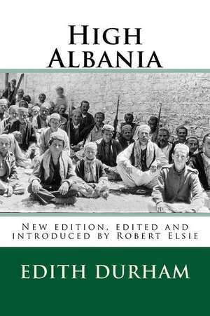 High Albania de Edith Durham