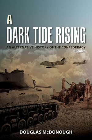 A Dark Tide Rising de Douglas McDonough