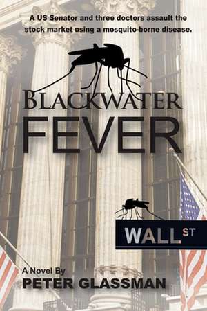 Blackwater Fever de Peter Glassman