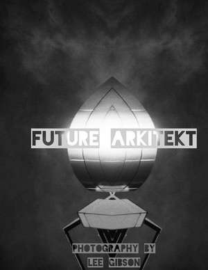 Future Arkitekt de Lee Gibson