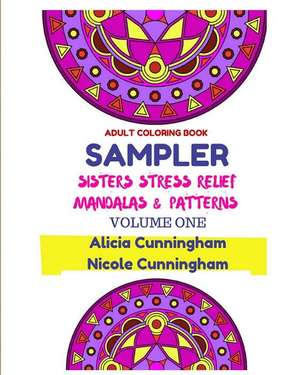 Sampler Sisters Stress Relief Mandalas & Patterns de Alicia Cunningham