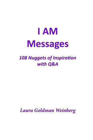 I Am Messages de Laura Goldman Weinberg