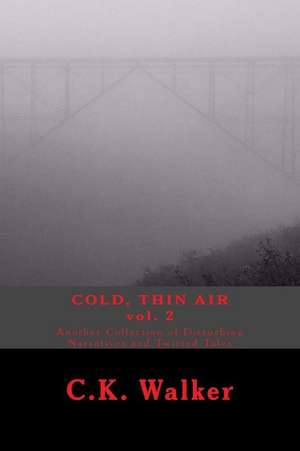 Cold, Thin Air Volume #2 de C. K. Walker