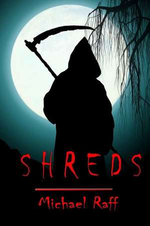 Shreds de Michael P. Raff