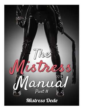 The Mistress Manual Part II de Mistress Dede