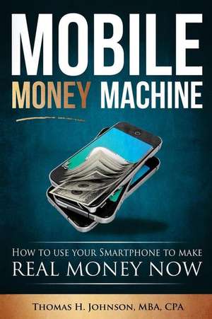 Mobile Money Machine de MR Thomas H. Johnson