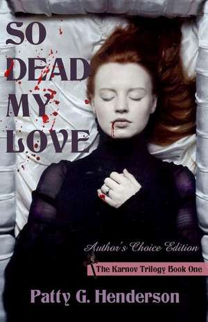 So Dead My Love de Patty G. Henderson