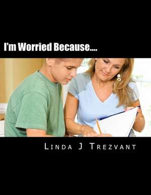 I'm Worried Because.... de Trezvant, Linda J.