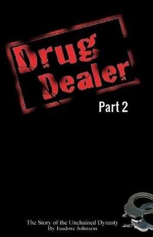 Drug Dealer Part 2 de MR Isadore D. Johnson