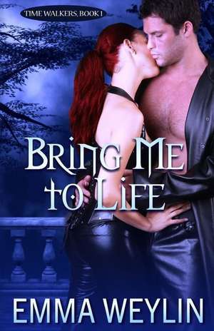 Bring Me to Life de Emma Weylin