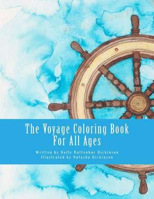 The Voyage Coloring Book de Holly Ruttenbur Dickinson