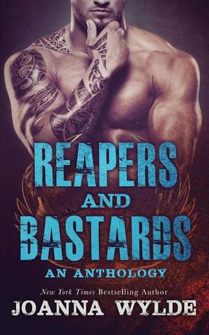 Reapers and Bastards de Joanna Wylde