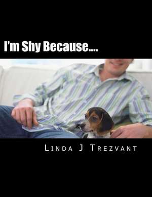 I'm Shy Because.... de Trezvant, Linda J.