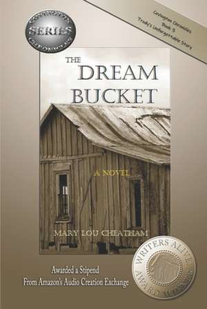 The Dream Bucket de Mary Lou Cheatham