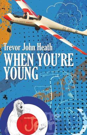 When You're Young de Trevor John Heath