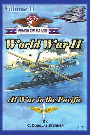 Wings of Valor - Volume II de Sterner, C. Douglas