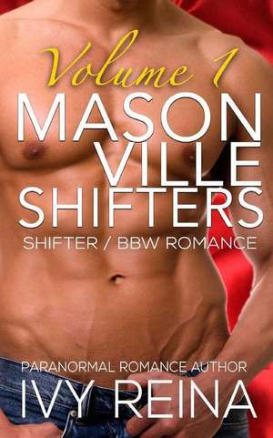 Masonville Shifters Volume 1 de Ivy Reina