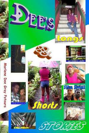 Dee's Longs & Shorts de Marlene Dee Gray Potoura