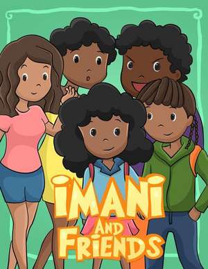 Imani and Friends de Monique C. Brathwaite