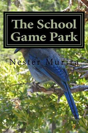 The School Game Park de Nester Kadzviti Murira