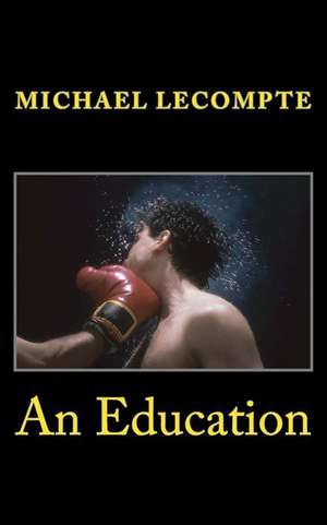 An Education de Michael LeCompte