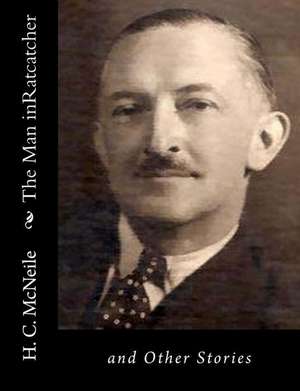 The Man Inratcatcher de H. C. McNeile