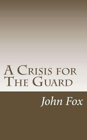 A Crisis for the Guard de John Fox