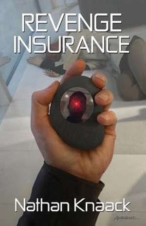 Revenge Insurance de Nathan Knaack