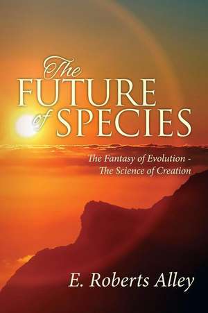 The Future of Species de E. Roberts Alley