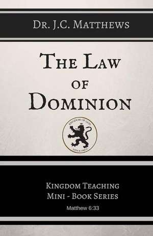 The Law of Dominion de Matthews Dr J. C.