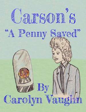 Carson's a Penny Saved: Una Piccola Borsa Bianca E La Marmellata Di Fichi de Carolyn Vaughn