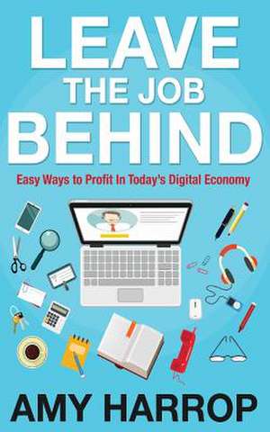 Leave the Job Behind de Amy Harrop