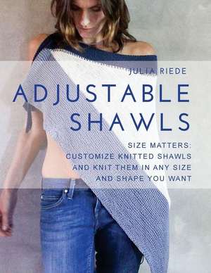 Adjustable Shawls de Dr Julia Riede