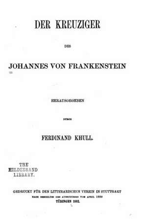 Der Kreuziger Des Johannes Von Frankenstein de Ferdinand Khull